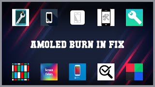 Popular 10 Amoled Burn In Fix Android Apps screenshot 2