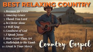 Because He Lives – Peaceful Southern Country Gospel Hymn | Hope, Faith & Assurance