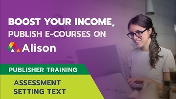 Alison Publisher Training: How to Format Assessment Settings Text