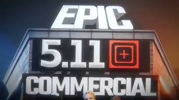Your 5.11 Epic Commercial
