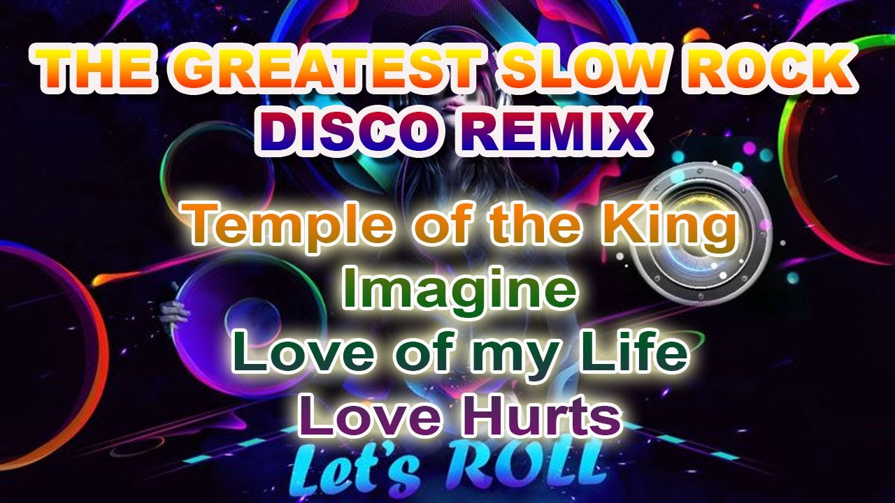 Disco Rok THE GREATEST SLOW ROCK DISCO REMIX NONSTOP - YouTube