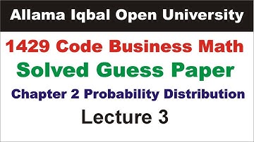 1429 Code Chapter 2 Solved Guess Paper Lecture 3 | 1429 Chapter 2 Probability Distribution Guess