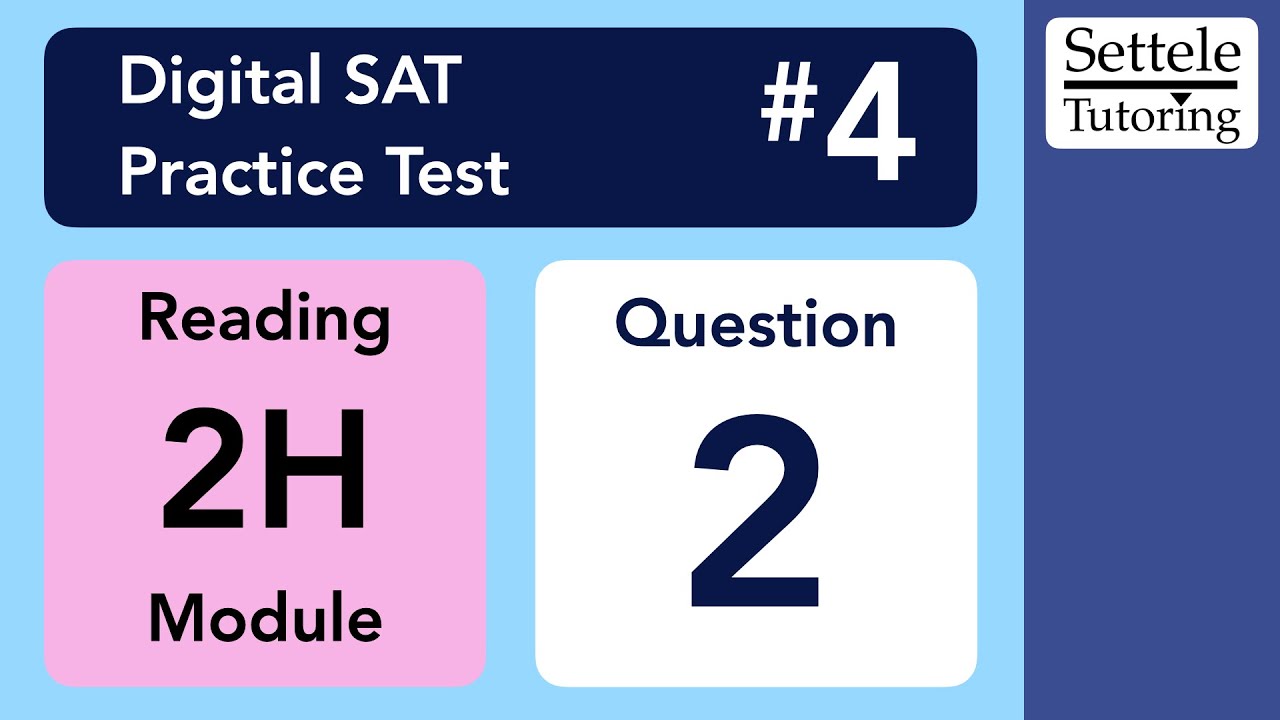 Digital SAT 4, Reading Module 2H, Question 2 (vocab) - YouTube