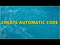Create automatic code