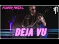 Deja Vu || POWER METAL COVER by RichaadEB, Jonathan Young & FamilyJules