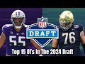 Top 15 offensive tackles in the 2024 nfl draft