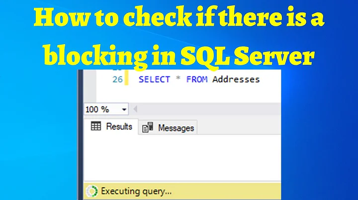 17 How to check if there is a blocking in SQL Server