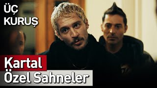 Üç Kuruş 5. Bölüm Kartal Özel Sahneler