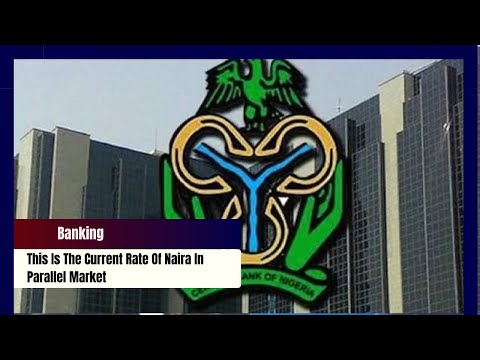 Banking: This Is The Current Rate of Naira In Parallel Market