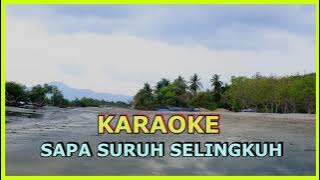 KARAOKE SAPA SURUH SELINGKUH / NONA MANIS Rinto Nine