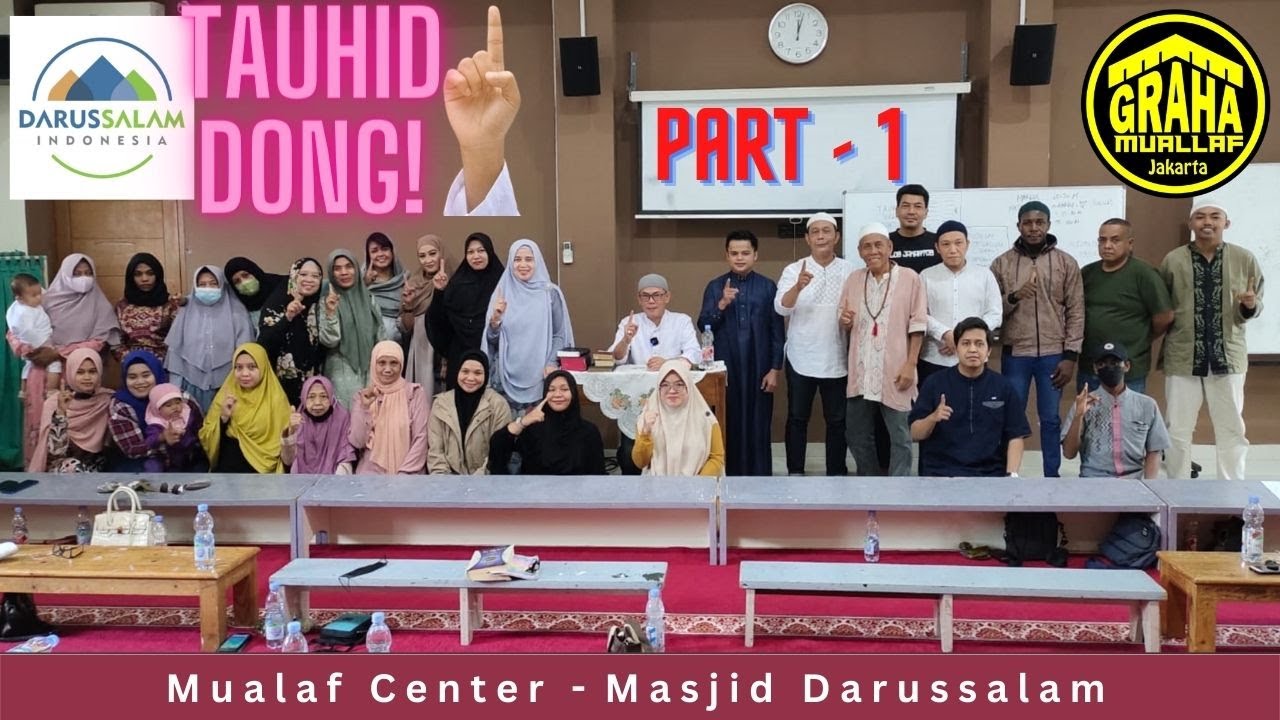 TAUHID DONG! - Part 1 - Mualaf Center Masjid Darussalam