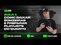 Aula 1 - Como Baixar Somzeiras e Preparar Playlists do Quarto | Do Quarto pra Pista 8, 9 e 10 Junho
