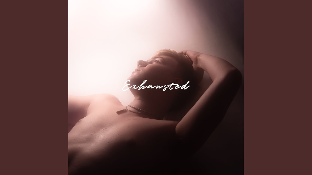Watch Exhausted on YouTube Watch Exhausted on YouTube