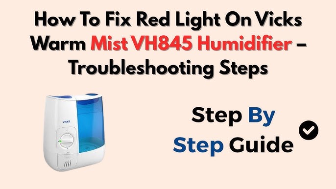 Vicks humidifier troubleshooting guide common problems