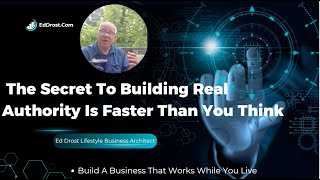 The Secret To Building Real Authority Is Easier Than You Think