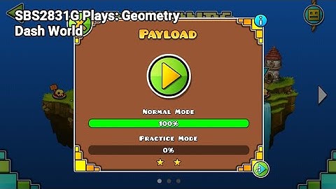 SBS2831G Plays: Geometry Dash World - Payload