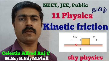 kinetic friction|Laws of motion|Unit 3|11 Physics|Tamil|sky physics