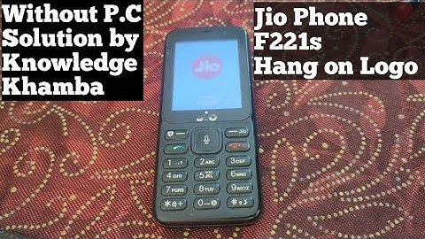 Jio Phone F221s Hang On Logo / Without P.C Solution F221s