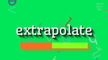 How to say "extrapolate"! (High Quality Voices)