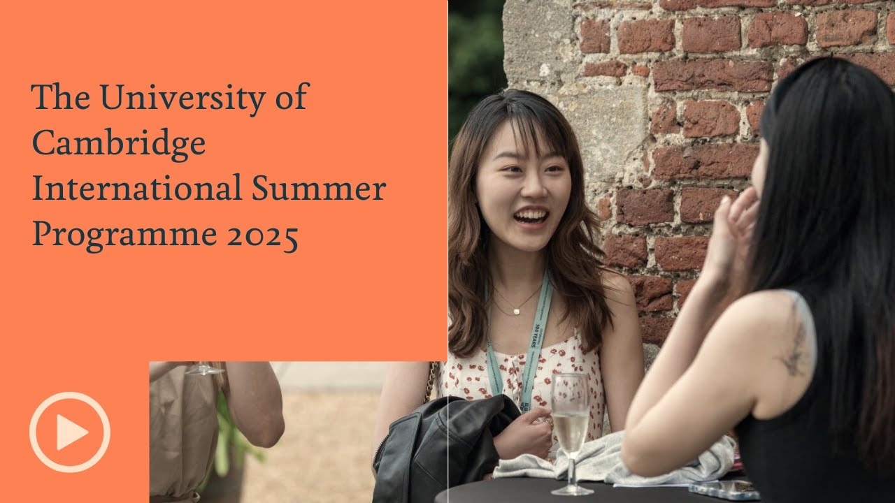 The University of Cambridge International Summer Programme 2025