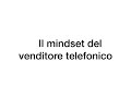 Tecniche per vendere al telefono: i pensieri negativi che non ti fanno vendere, scopri quali sono.