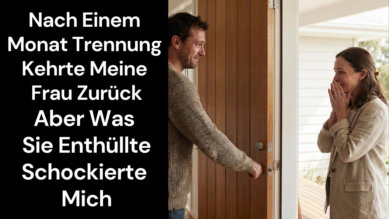 Nach einem Monat Trennung kehrte meine Frau zurück _ aber was sie enthüllte schockierte mich