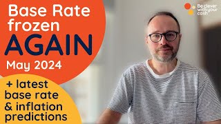 Will the base rate and inflation fall? | May 2024 Bank of England announcement