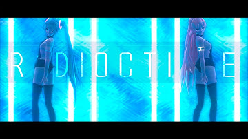 【MMD】 Radioactive