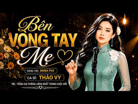 Bên Vòng Tay Mẹ - Thảo Vy| Còn Mẹ Hay Không Cũng Nên Nghe Bài Này Một Lần| Thảo Vy Miền Tây Official