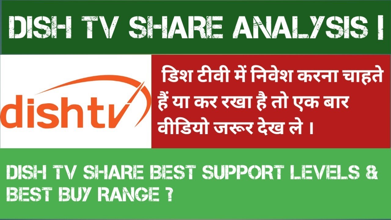 Dish TV Share News DISH TV SHARE ANALYSIS DISH TV SHARE BEST