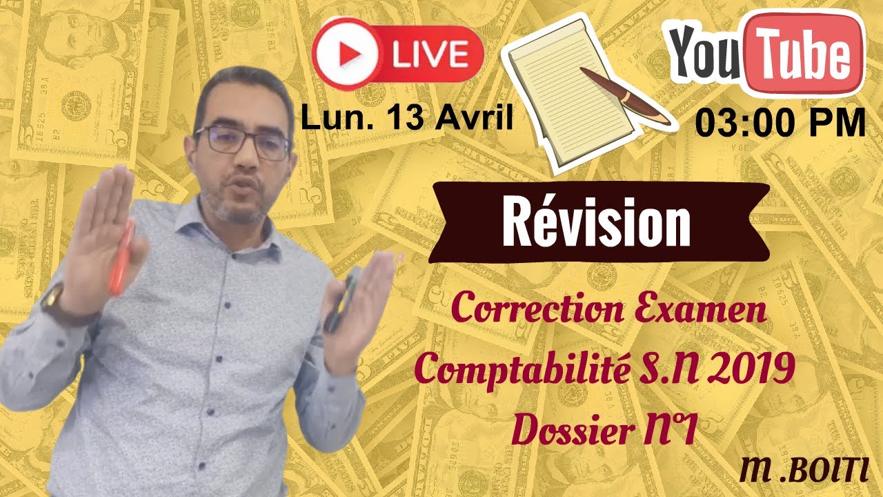 🔴 Correction Examen Comptabilité S.N 2019 Dossier N°1🔴