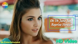 Oh Oh Jane Jana - Reprise Version | Ak Entertainment | Salman Khan | Hayat and Murat Song.mp4