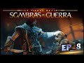 Middle-earth: Shadow of War / SOMBRAS DE GUERRA_ EP_8_ Cambiamos de entorno
