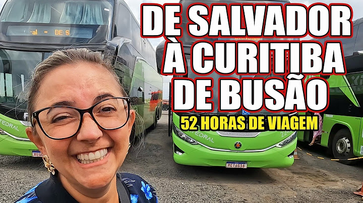 WE HAD TO RETURN BY BUS FROM SALVADOR TO CURITIBA - THE LONGEST TRIP WE TOOK: 52H #Vlog