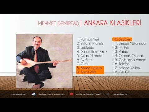 Mehmet Demirtaş - Bende Düştüm Bu Derde / Aman Alim / Bebeler