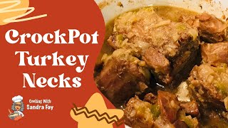 How To Make The Best Crockpot Turkey Necks Ever | Slow Cooker Turkey Neck Recipe | Easy Recipe