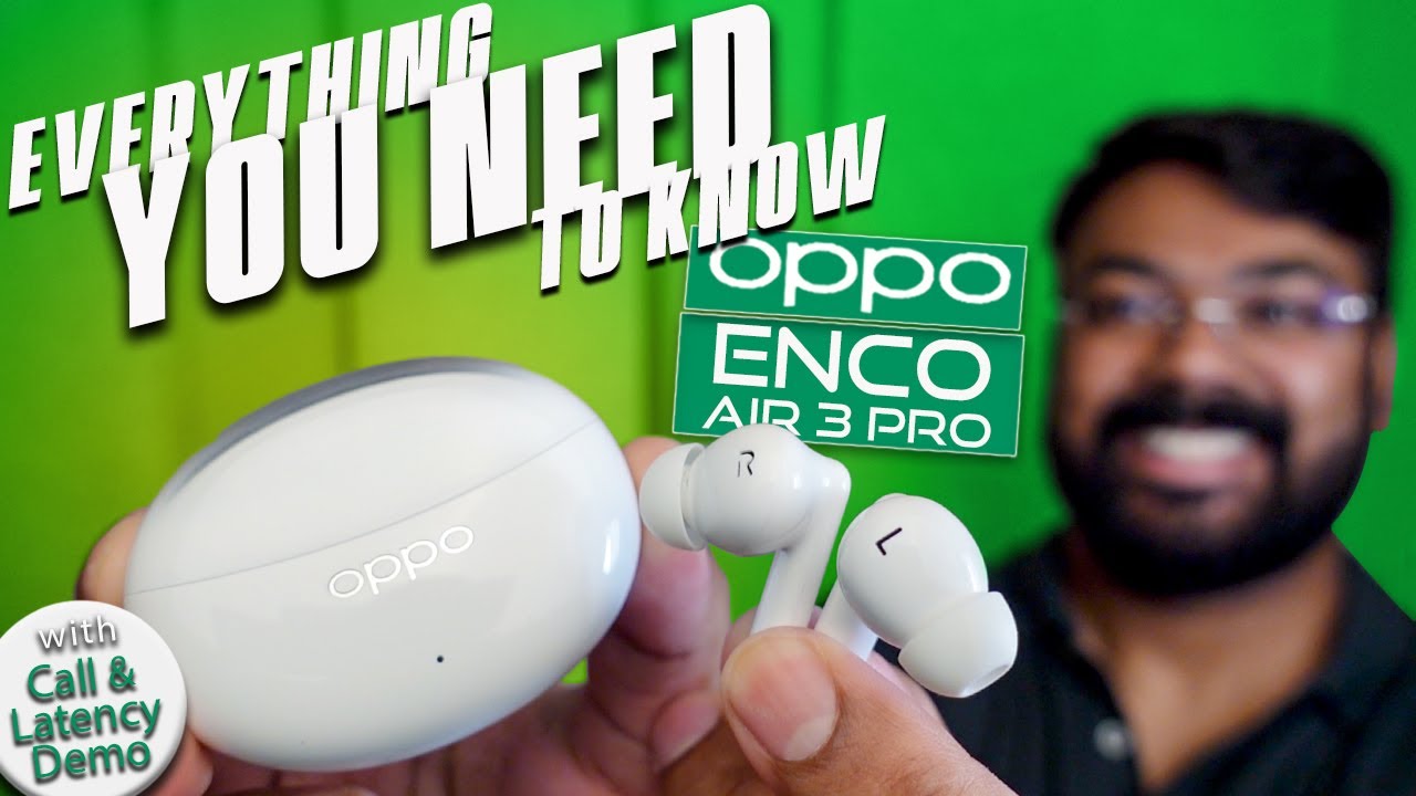 Oppo Enco Air 3 Pro review: Mid-range ANC earbuds that punch above