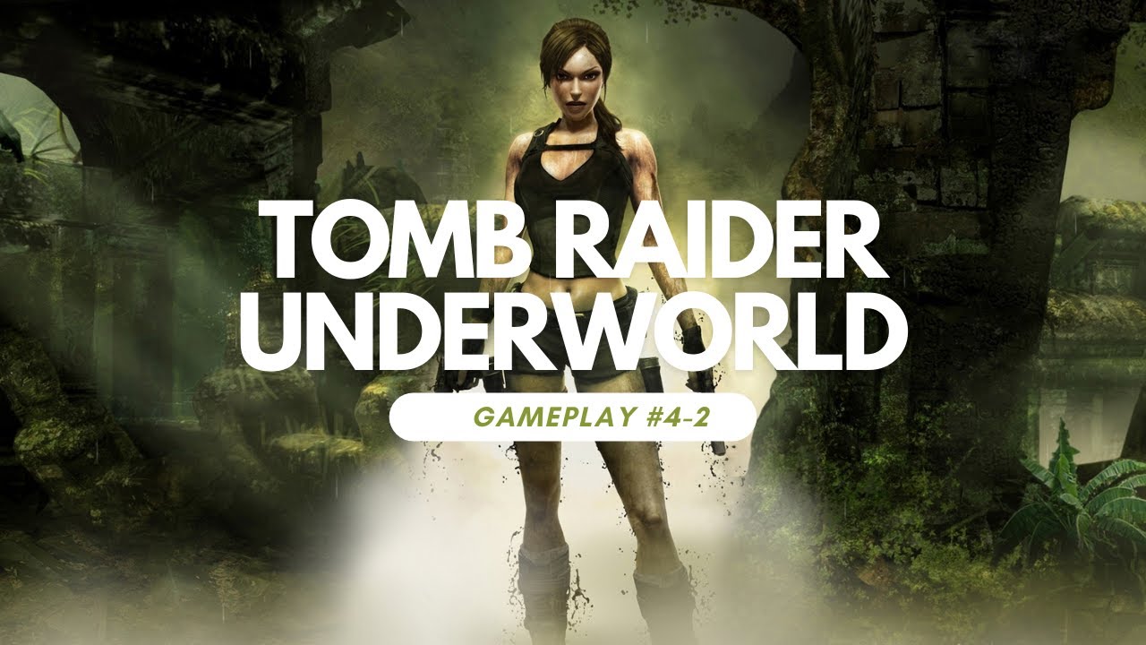 Tomb Raider Underworld Gameplay | Part 4 2 | No Commentary | Hidden Level Lore