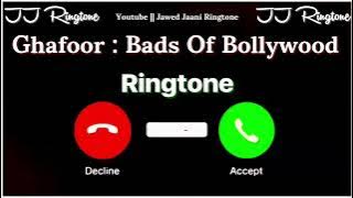 New Mp3 Ringtone 2025 | Ghafoor Song Ringtone | Bads Of Bollywood Song Ringtone | JJ Ringtone |