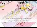 Hello my Lovely | Lottie Loves Paper | Maggie Holmes Garden Party