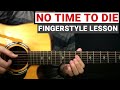 Billie Eilish - No Time To Die | Fingerstyle Guitar Lesson (Tutorial) How to Play