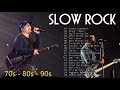 Slow Rock Rock Ballads 70' 80' 90' Playlits - Scorpions, Led Zeppelin, Bon Jovi, U2, Aerosmith