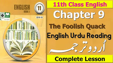 The Foolish Quack | Reading With Urdu Translation | 11th Class English Book 1 Chapter 9