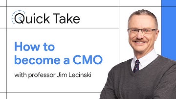 Quick Take: How to become a CMO with professor Jim Lecinski