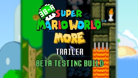 (SMBX 38A 1.4.5) Super Mario World MORE! - "Beta Testing Build" Trailer