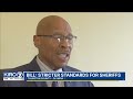 Bill proposes stricter standards for sheriffs