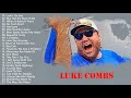 Luke Combs Greatest Hits - Top Luke Combs Songs - Luke Combs Songs Playlist 2021