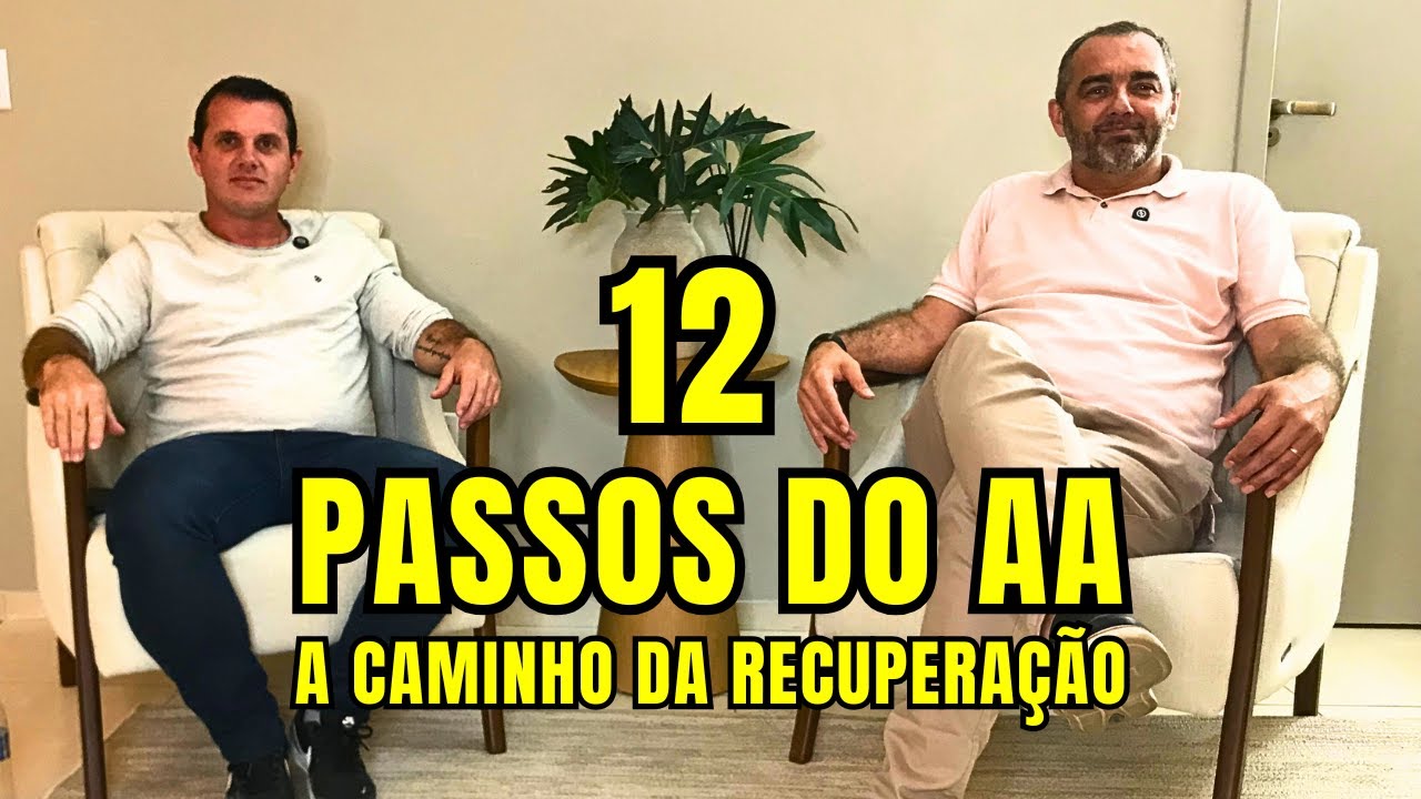 12 Passos do AA, o caminho da recuperação. - YouTube