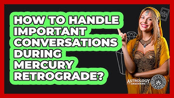 How To Handle Important Conversations During Mercury Retrograde?
