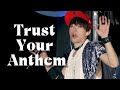 Miniature de la vidéo de la chanson Trust Your Anthem (Inst.)